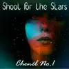 Chenél No.1 - Shoot for the Stars - Single